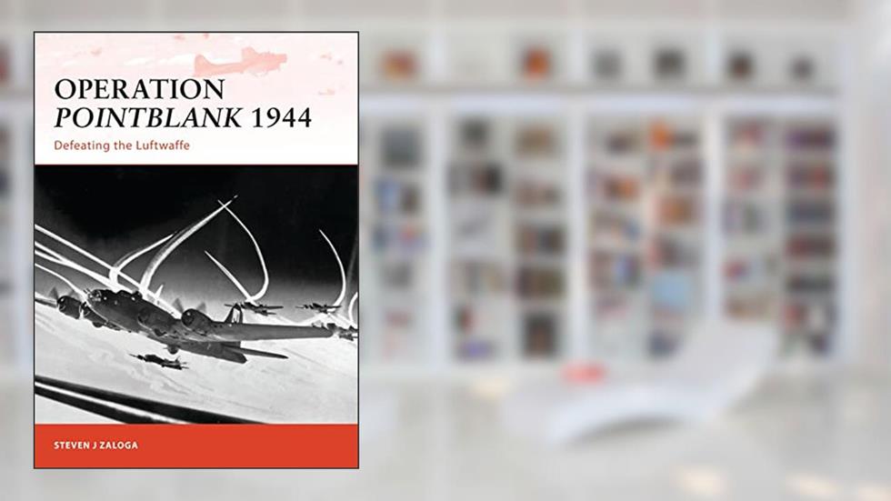 Operation Pointblank 1944: Defeating the Luftwaffe (Campaign, 236), written by Steven J. Zaloga