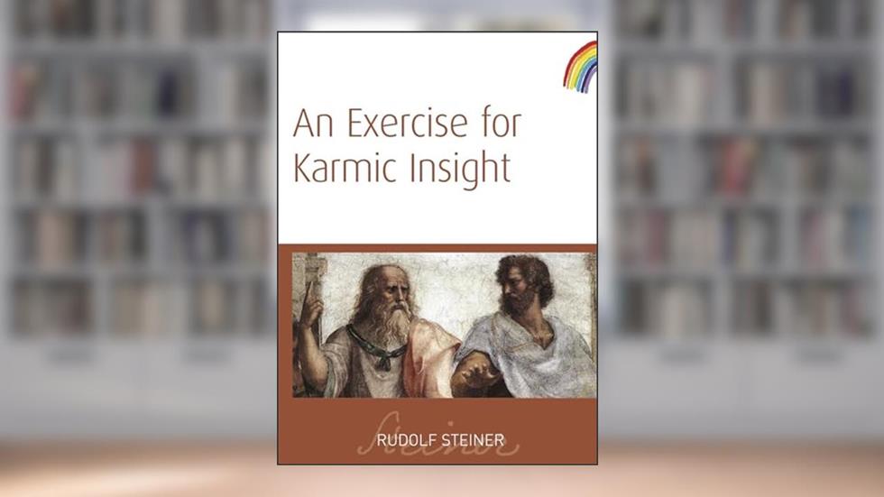 An Exercise for Karmic Insight: (CW 236), written by Rudolf Steiner
