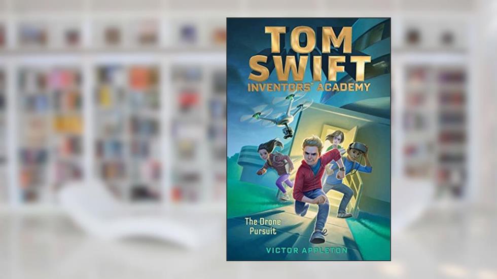 The Drone Pursuit (1) (Tom Swift Inventors' Academy), written by Victor Appleton
