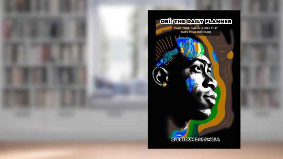 Orí: The Daily Planner, written by Olusegun Daramola