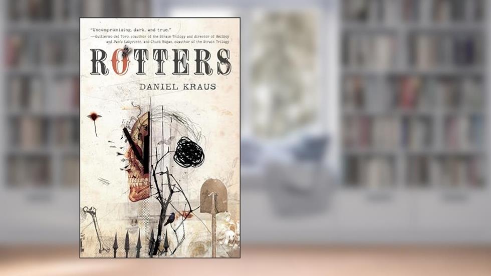Rotters, written by Daniel Kraus