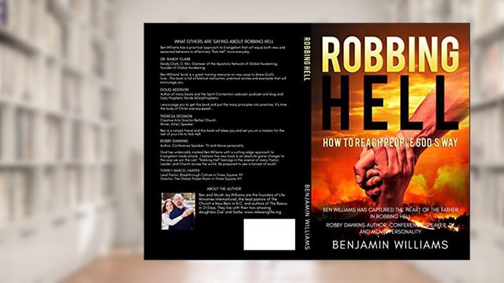 Robbing Hell: How to reach people God's way, written by Benjamin Williams