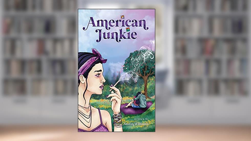 American Junkie: I Dreamt Of Clear Skies, written by Austin Williams