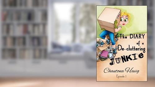 Cover from The Diary of a De-cluttering Junkie: Episode 1: The Beginning (The Diary of a Decluttering Junkie), written by Chautona Havig