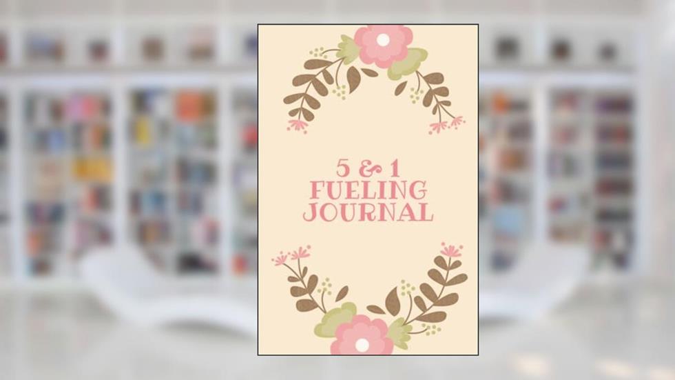 5&1 Fueling Journal: Follow the Optavia 5 and 1 Plan Weight Loss | Track your Daily and Weekly Food, Lean and Green, Sleeping and Water Intake, written by Ben Zen