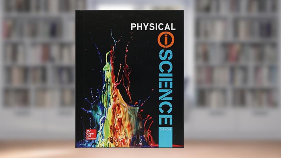 Physical iScience, Student Edition (INTEGRATED SCIENCE), written by McGraw Hill