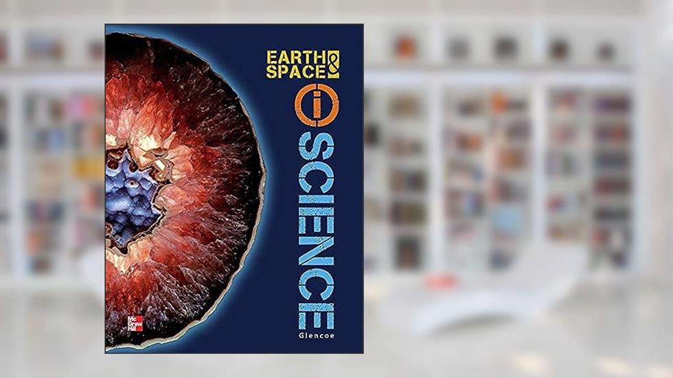 Glencoe Earth & Space iScience, Grade 6, Reading Essentials, Student Edition (EARTH SCIENCE), written by McGraw Hill