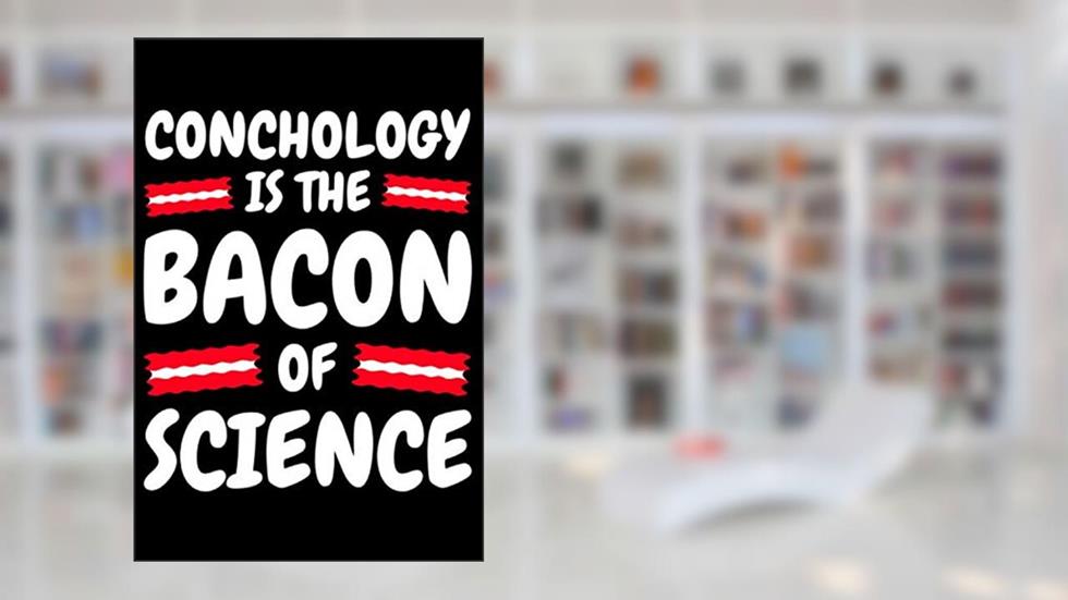 Notebook lined: Conchology Funny Gifts - Journal Sketchbook Humor, written by Fabian's Notebooks