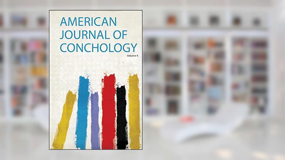 American Journal of Conchology, written by HardPress (Creator)