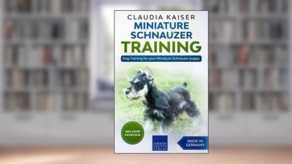 Miniature Schnauzer Training: Dog Training for your Miniature Schnauzer puppy, written by Claudia Kaiser