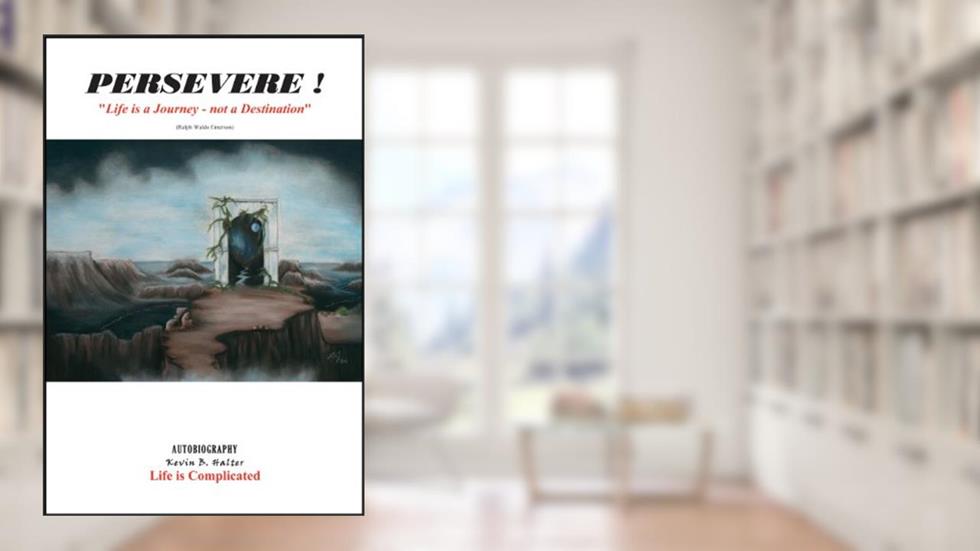 Persevere!, written by Kevin B. Halter