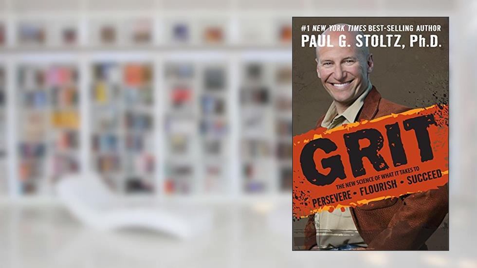 Grit: The New Science of What It Take to Persevere, Flourish, Succeed, written by Paul G. Stoltz Ph.D