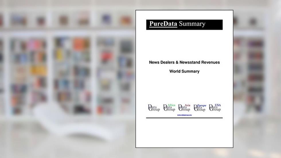 News Dealers & Newsstand Revenues World Summary: Market Values & Financials by Country (PureData World Summary Book 2032), written by Editorial DataGroup