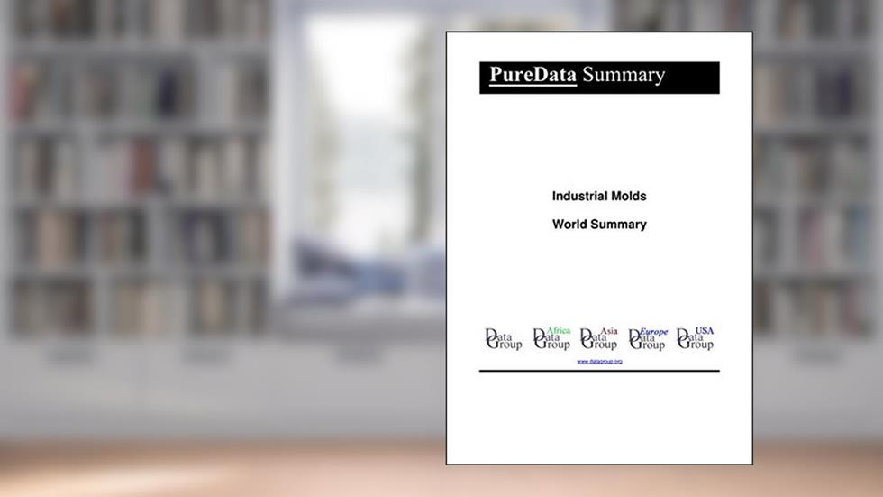 Industrial Molds World Summary: Market Values & Financials by Country (PureData World Summary Book 6419), written by Editorial DataGroup