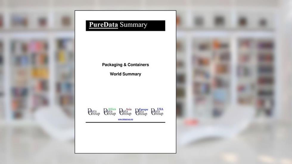 Packaging & Containers World Summary: Market Values & Financials by Country (PureData World Summary Book 3992), written by Editorial DataGroup