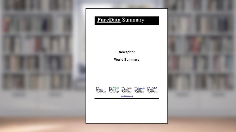Newsprint World Summary: Market Values & Financials by Country (PureData World Summary Book 6248), written by Editorial DataGroup