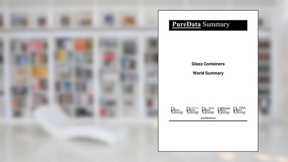 Glass Containers World Summary: Market Values & Financials by Country (PureData World Summary Book 6328), written by Editorial DataGroup