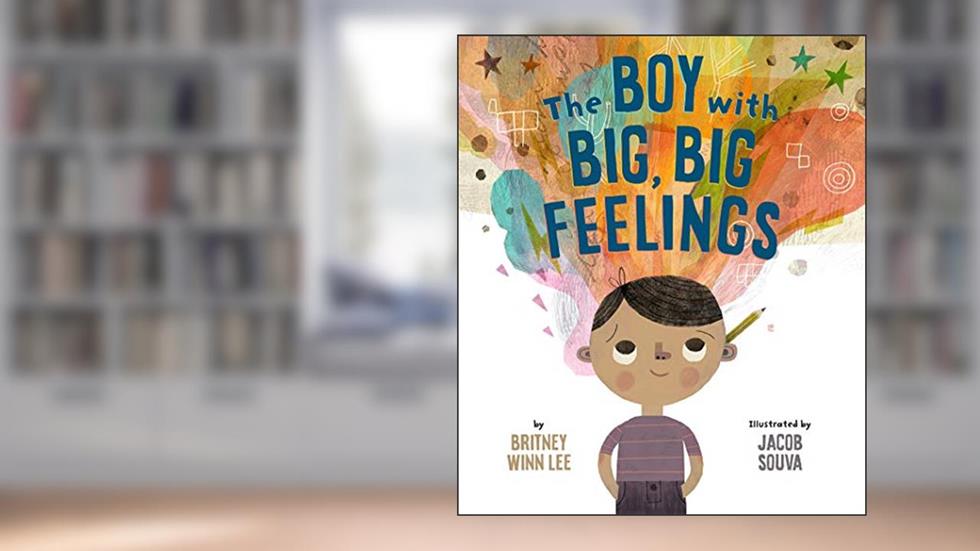 The Boy with Big, Big Feelings (The Big, Big Series, 1), written by Britney Winn Lee