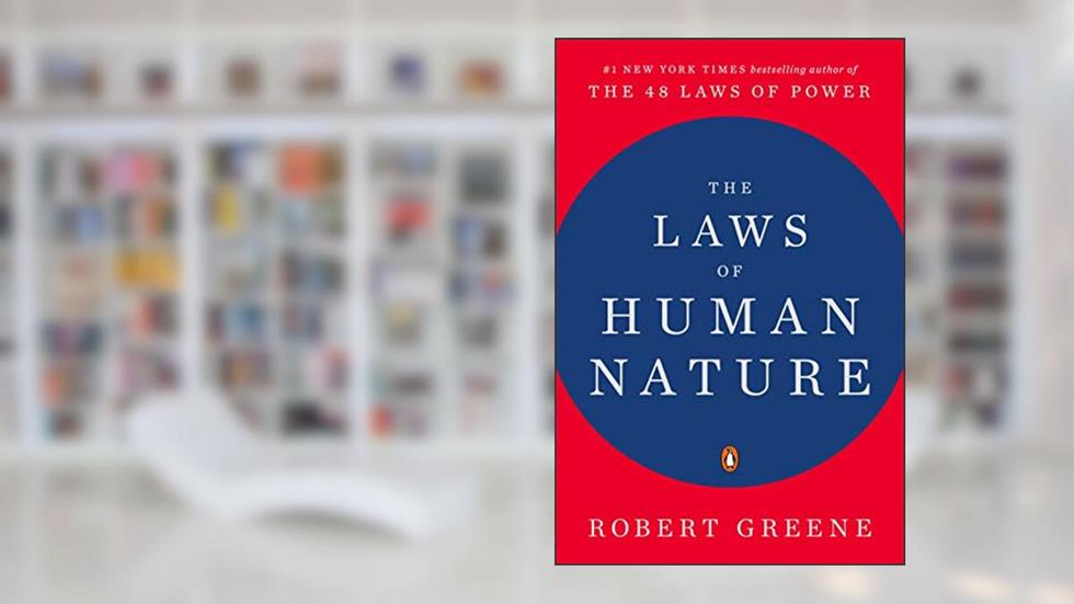 The Laws of Human Nature, written by Robert Greene