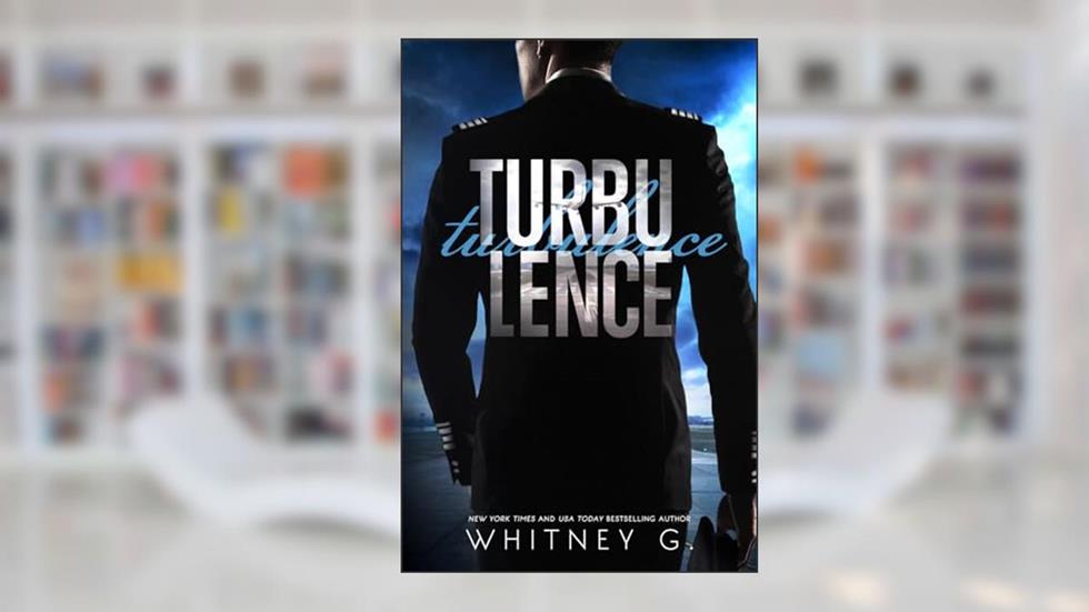 Turbulence: A Forbidden Romance, written by Whitney G.