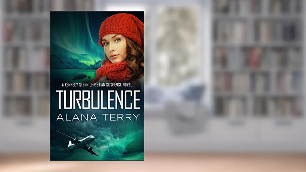 Turbulence (A Kennedy Stern Christian Suspense Novel Book 5), written by Alana Terry