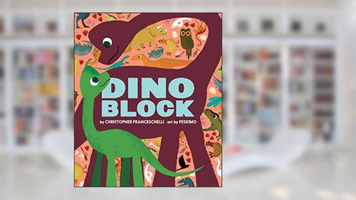 Cover from Dinoblock (An Abrams Block Book), written by Christopher Franceschelli