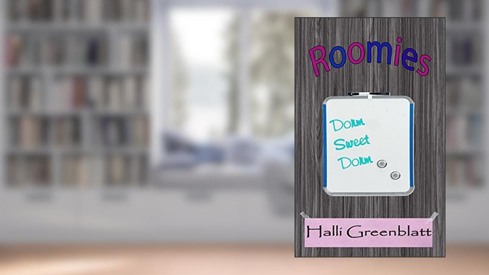 Roomies, written by Halli Greenblatt