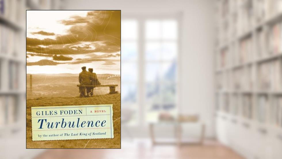 Turbulence: A novel (Vintage International), written by Giles Foden
