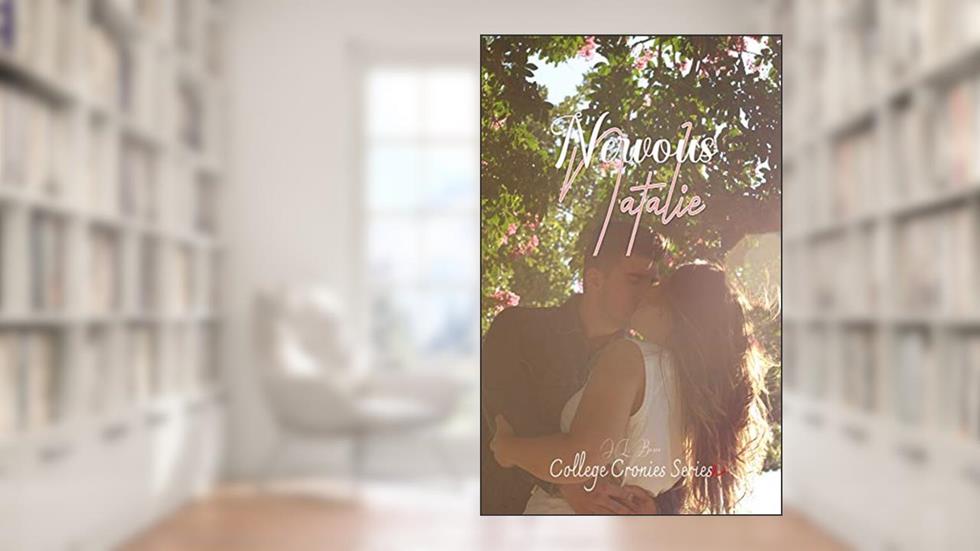 Nervous Natalie: College Cronies Series (Old Roomies Series), written by J.L. Bosco