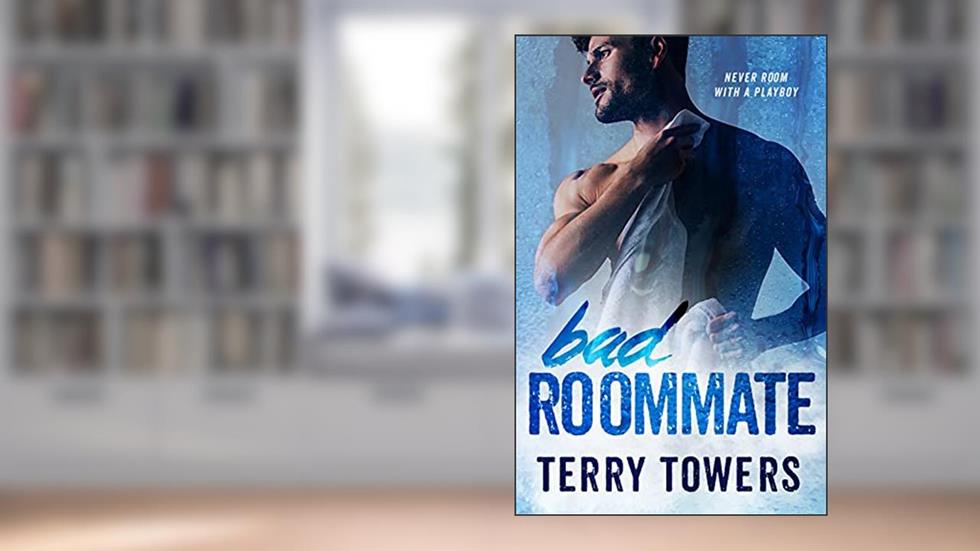 Bad Roommate: Never Room With A Player, written by Terry Towers