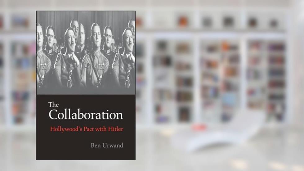 The Collaboration: Hollywood's Pact with Hitler, written by Ben Urwand