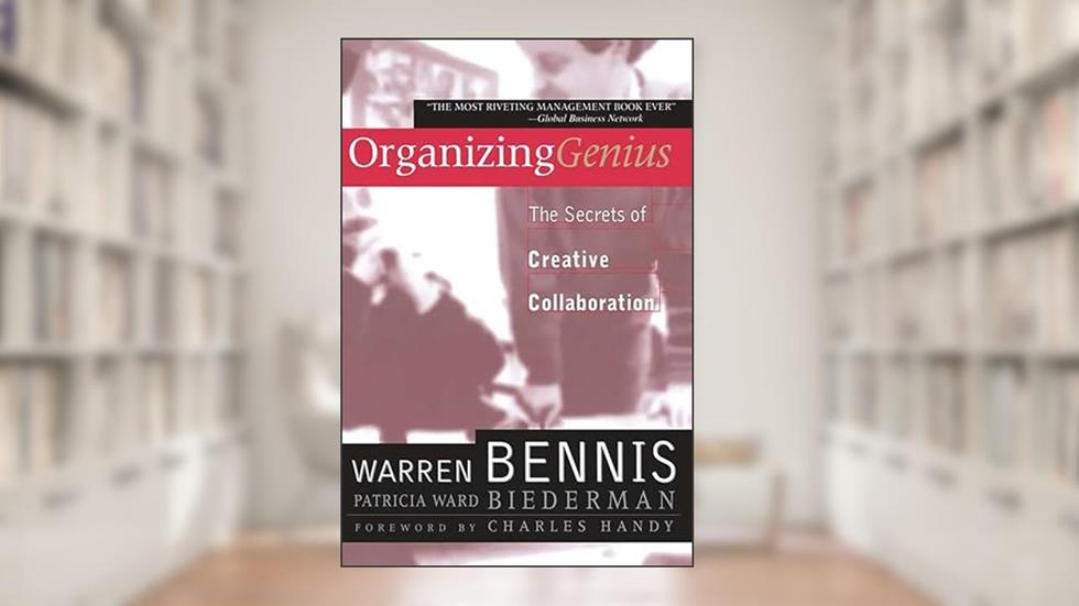 Organizing Genius: The Secrets of Creative Collaboration, written by Warren Bennis; Patricia Ward Biederman