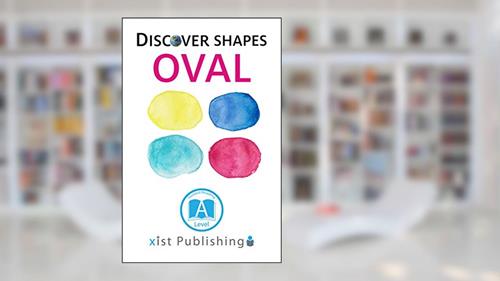 Cover from Oval (Discover Shapes), written by Xist Publishing
