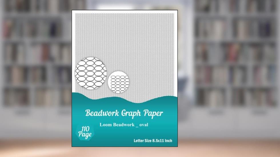 Beadwork Graph Paper: Loom Beadwork Graph Paper Notebook, oval, written by GP Publishing