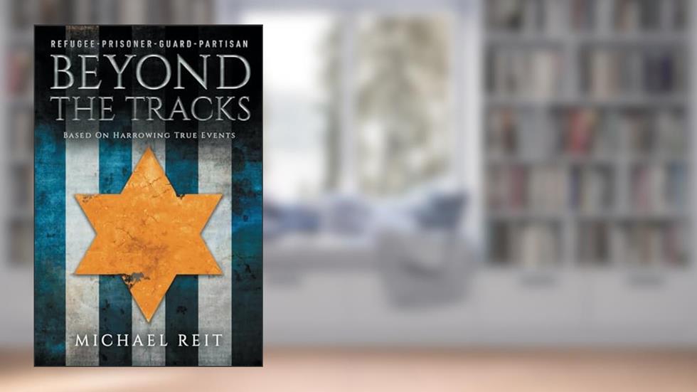Beyond the Tracks: Based on Harrowing True Events, written by Michael Reit