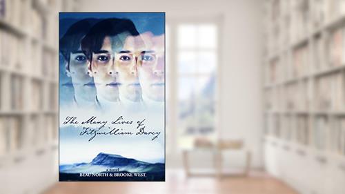Cover from The Many Lives of Fitzwilliam Darcy, written by Beau North; Brooke West