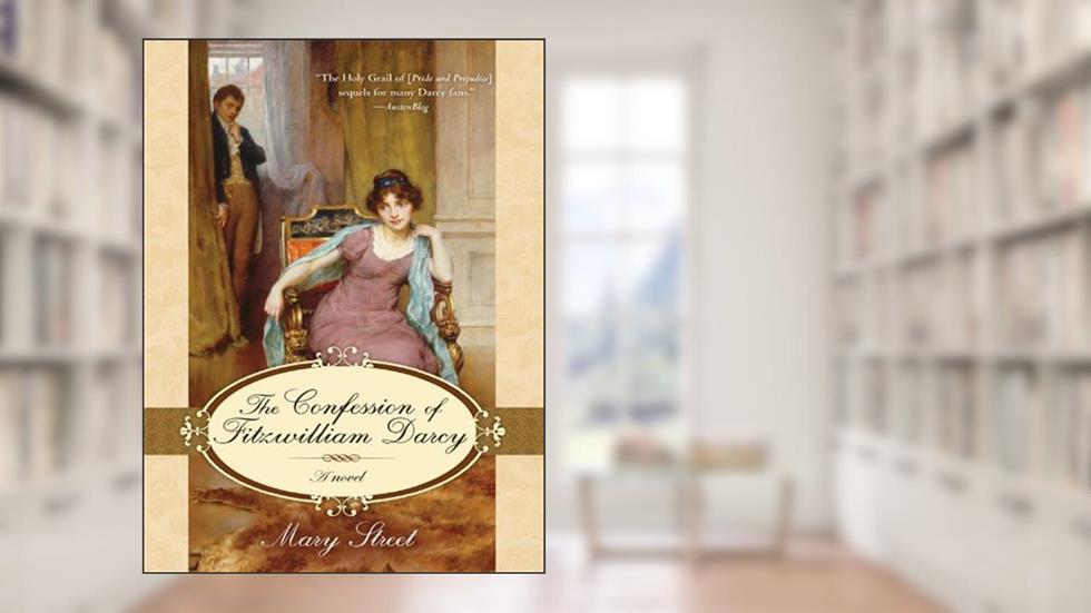 The Confession of Fitzwilliam Darcy, written by Mary Street