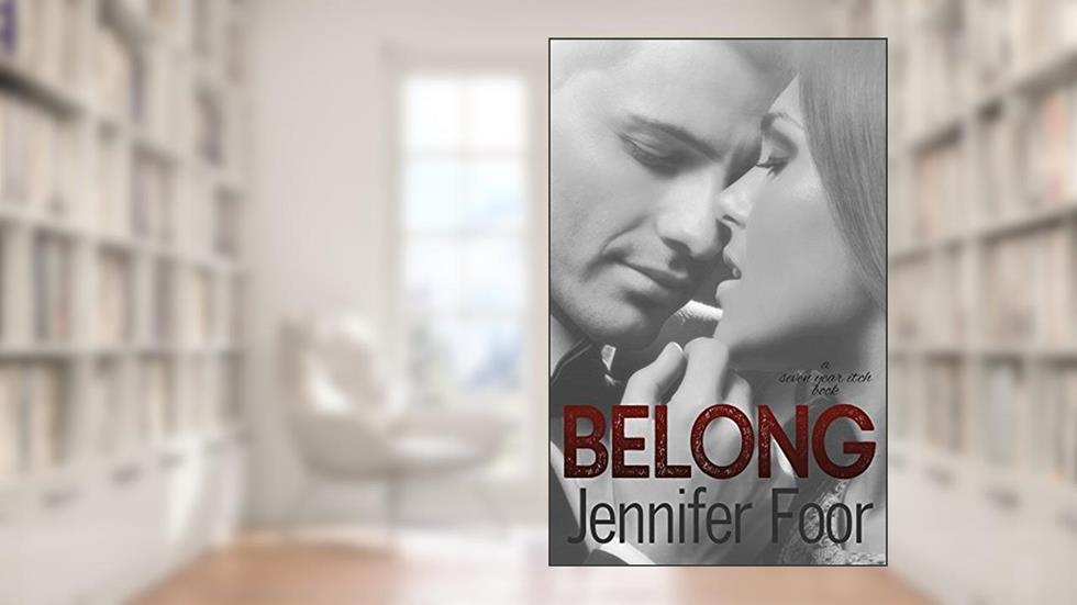 Belong: A Seven Year Itch Book, written by Jennifer Foor