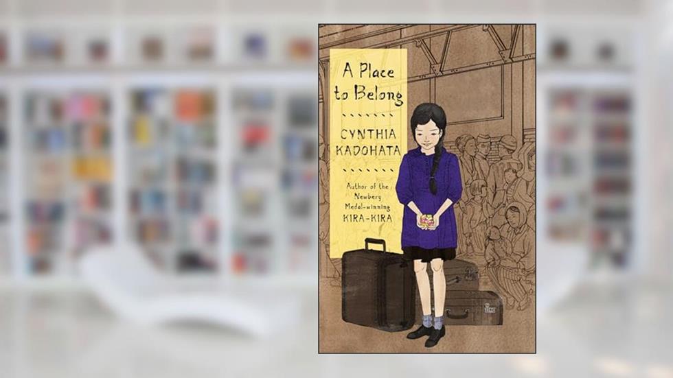 A Place to Belong, written by Cynthia Kadohata