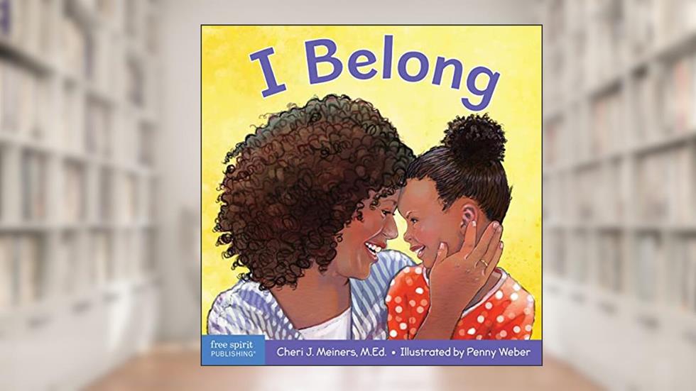 I Belong: A book about being part of a family and a group (Learning About Me & You Board Books), written by Cheri J. Meiners