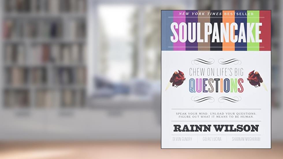 SoulPancake: Chew on Life's Big Questions, written by Rainn Wilson; Devon Gundry; Golriz Lucina; Shabnam Mogharabi