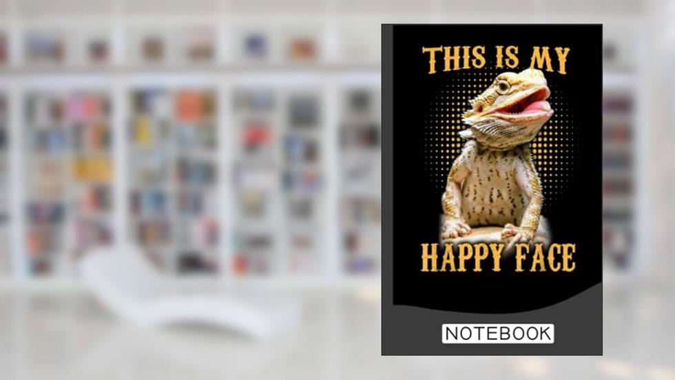This Is My Happy Face Bearded Dragon Notebook: Bearded Dragon Notebook 120 Lined Pages (6" x 9"), written by Bearded Dragon Lo