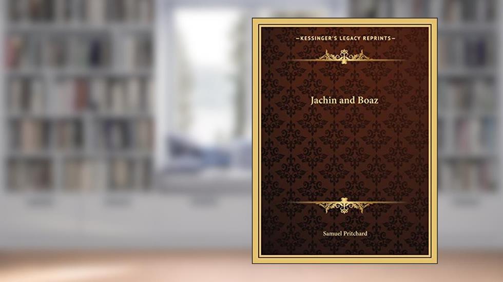 Jachin and Boaz, written by Samuel Pritchard