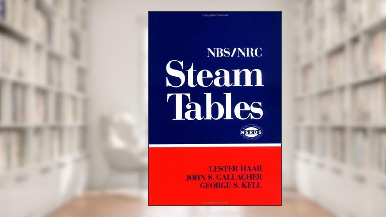Nbs/Nrc Steam Tables - See Sc Ed, written by Lester Haar; John S. Gallagher; George S. Kell