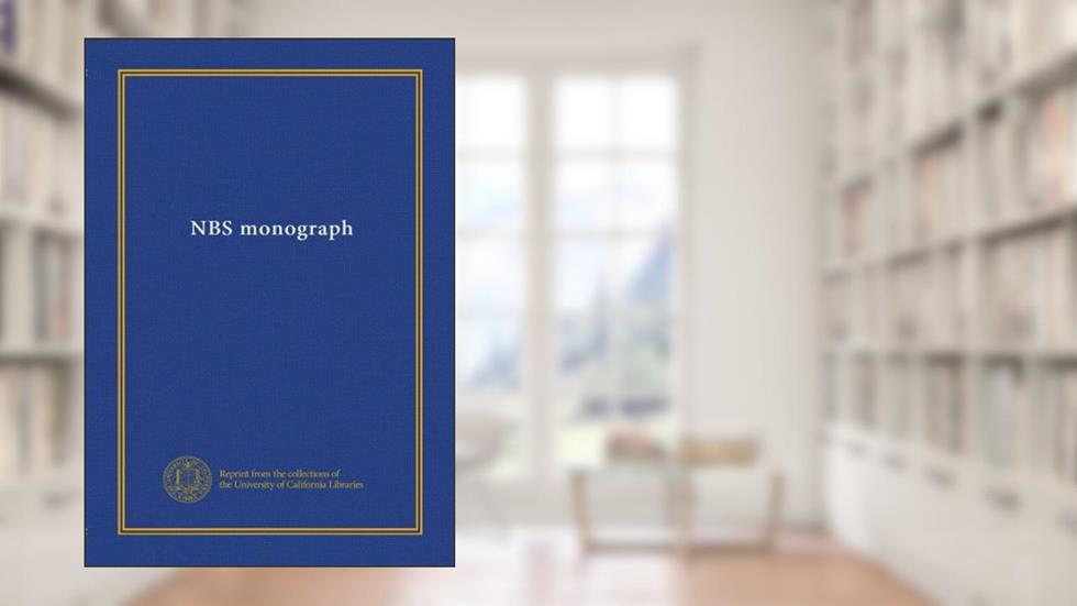 NBS monograph, written by . Unknown