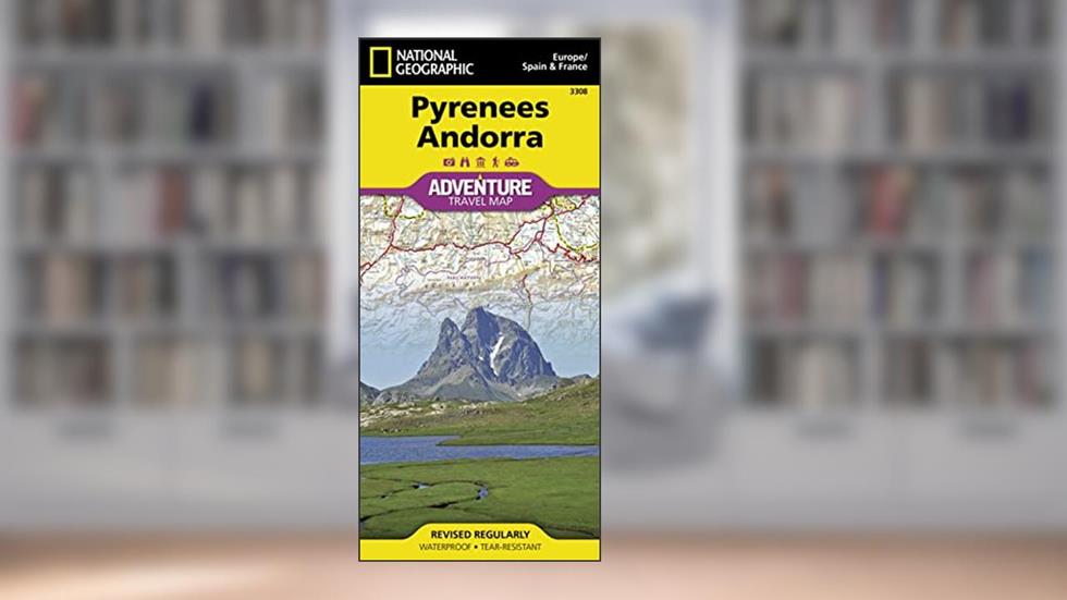 Pyrenees and Andorra Map (National Geographic Adventure Map, 3308), written by National Geographic Maps - Adventure