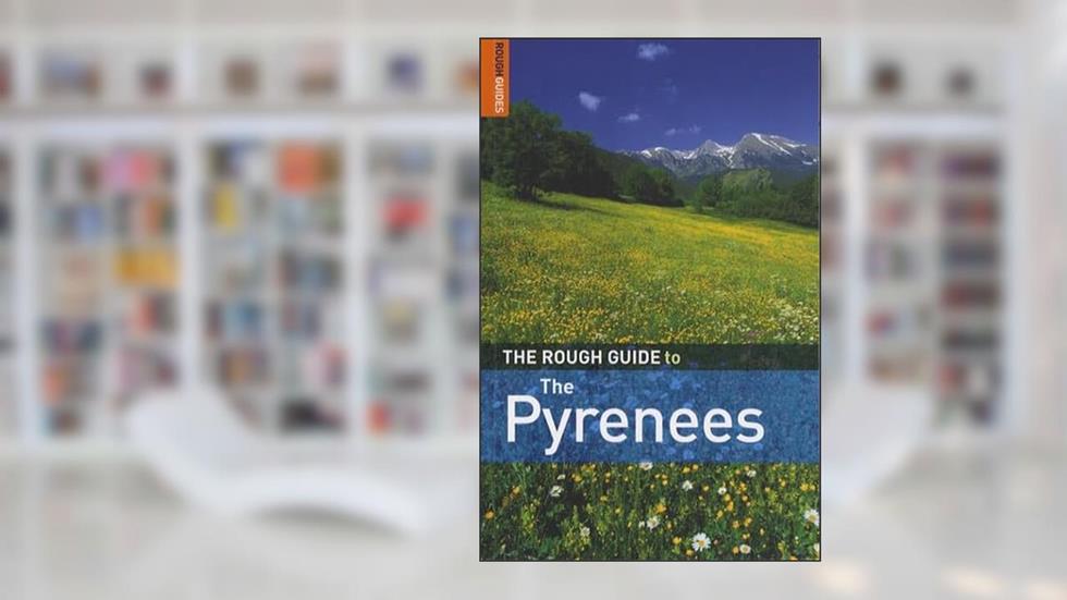 The Rough Guide to the Pyrenees 6 (Rough Guide Travel Guides), written by Marc Dubin; Rough Guides