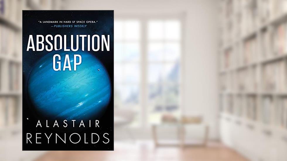 Absolution Gap (The Inhibitor Trilogy Book 3), written by Alastair Reynolds