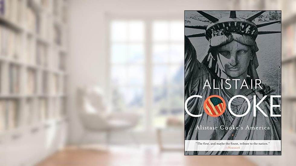 Alistair Cooke's America, written by Alistair Cooke