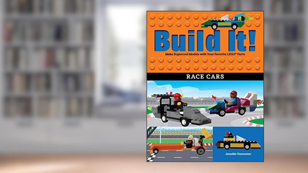 Build It! Race Cars: Make Supercool Models with Your Favorite LEGO® Parts (Brick Books, 14), written by Jennifer Kemmeter